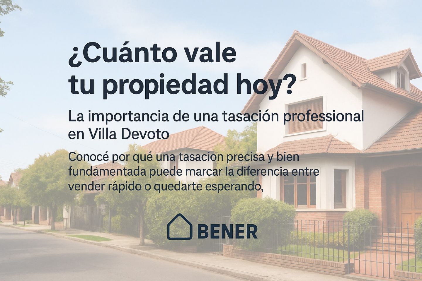 ¿Cuánto vale tu propiedad hoy? La importancia de una tasación profesional en Villa Devoto