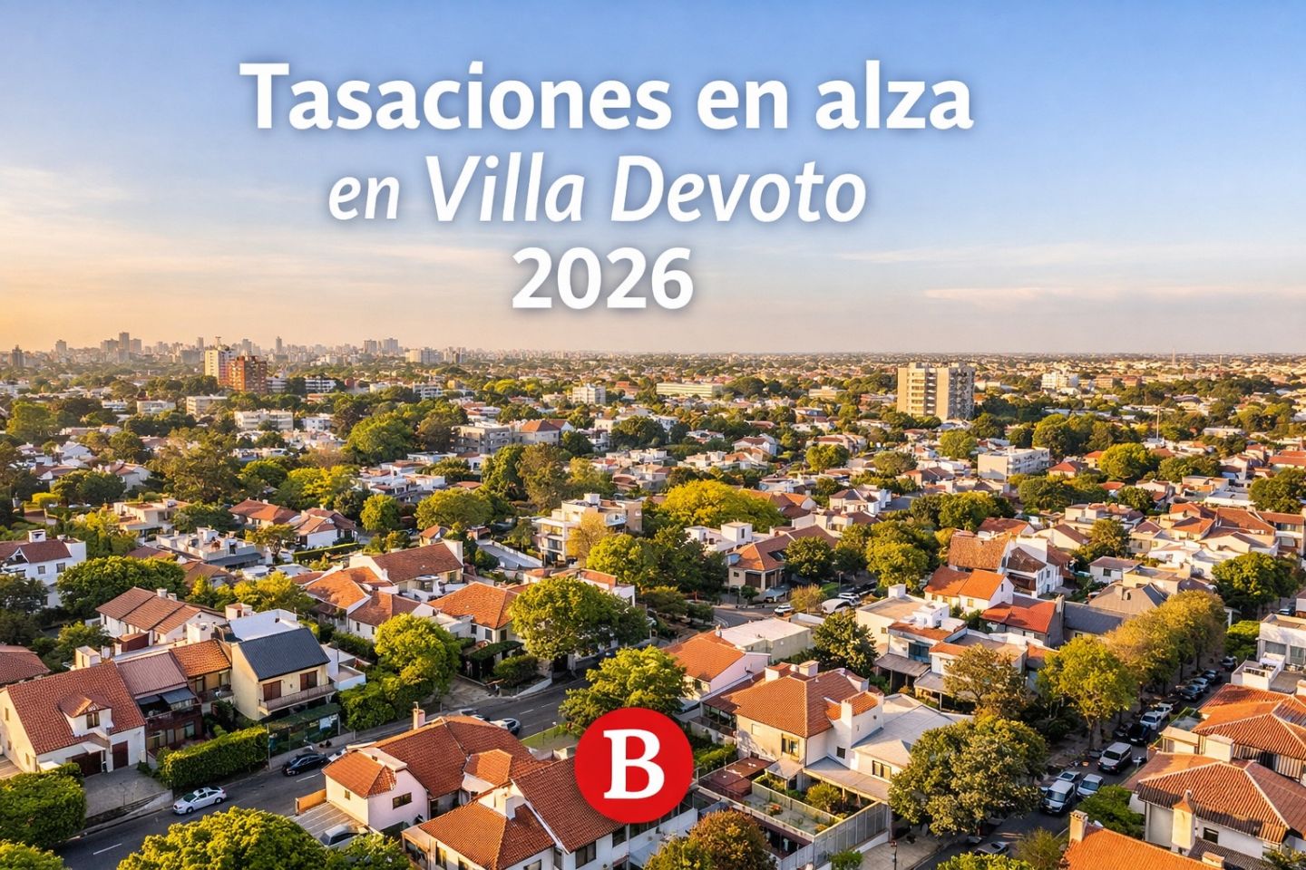 Tasaciones y ventas en alza en Villa Devoto: el mercado inmobiliario arranca 2026 con más movimiento